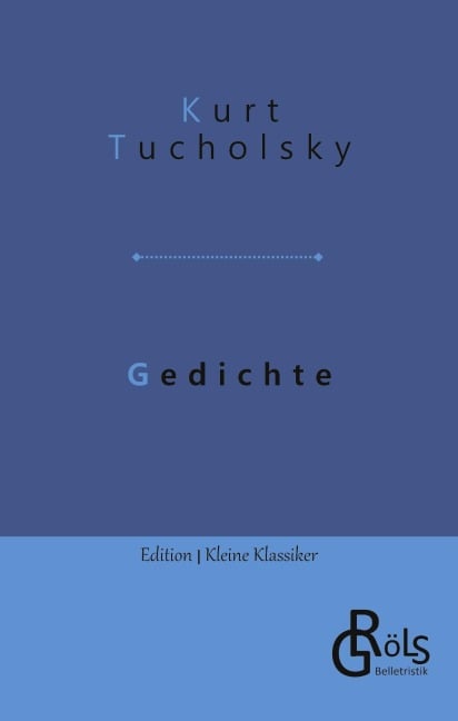 Gedichte - Kurt Tucholsky