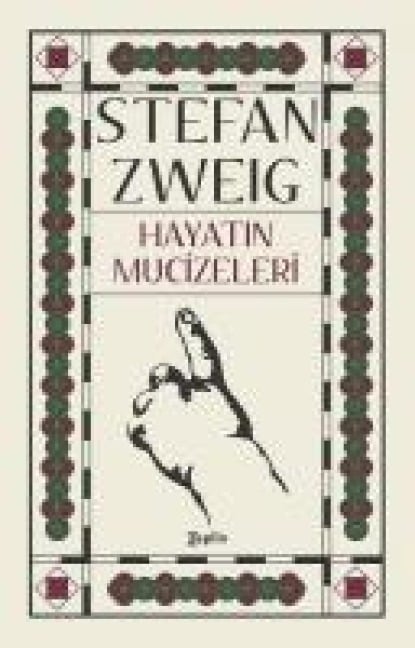 Hayatin Mucizeleri - Stefan Zweig