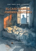 Cover-Bild zum Titel 'El caso Gabriel Jiménez Centeno' von 'José Ramón Boxó Cifuentes'