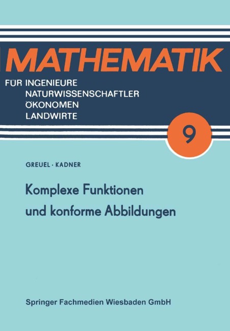 Komplexe Funktionen und konforme Abbildungen - Otto Greuel, Horst Kadner