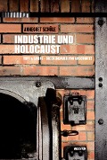 Cover-Bild zum Titel 'Industrie und Holocaust' von 'Annegret Schüle'