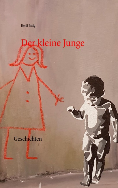 Der kleine Junge - Heidi Fasig