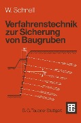 Verfahrenstechnik zur Sicherung von Baugruben - Wolfgang Schnell