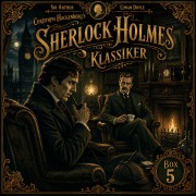 Cover-Bild zum Titel 'Christoph Hackenbergs Sherlock Holmes Klassiker-Box 5' von 'Arthur Conan Doyle'