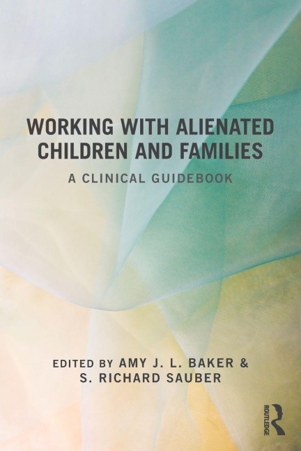 Working With Alienated Children and Families - 