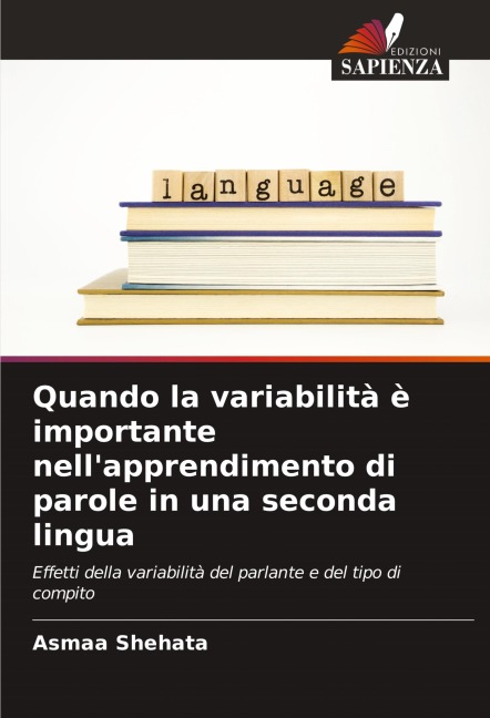 Quando la variabilità è importante nell'apprendimento di parole in una seconda lingua - Asmaa Shehata