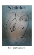 Cover-Bild zum Titel 'Wirklichkeit' von 'Karl-Heinz Haselmeyer'