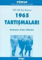 Tkp Mk Dis Bürosu 1965 Tartismalari - Erden Akbulut