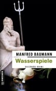 Cover-Bild zum Titel 'Wasserspiele' von 'Manfred Baumann'