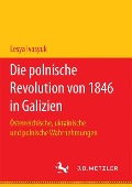 Die polnische Revolution von 1846 in Galizien - Lesya Ivasyuk