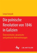 Cover-Bild zum Titel 'Die polnische Revolution von 1846 in Galizien' von 'Lesya Ivasyuk'