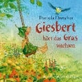 Cover-Bild zum Titel 'Giesbert hört das Gras wachsen' von 'Daniela Drescher'