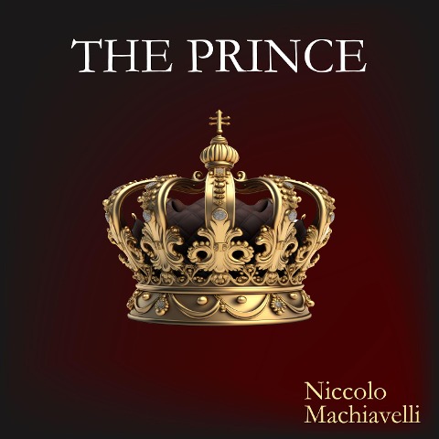 The Prince - Niccolo Machiavelli