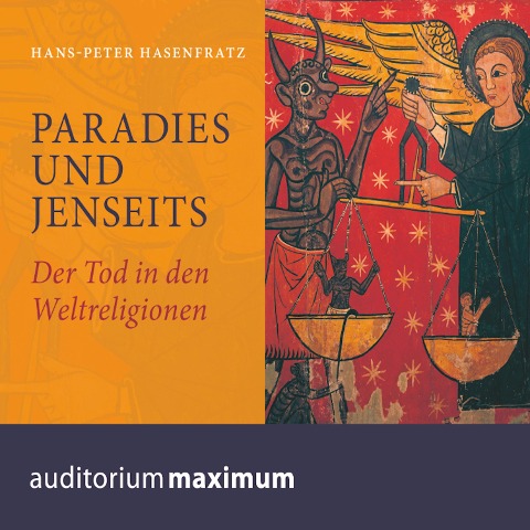 Paradies und Jenseits (Ungekürzt) - Hans Peter Hasenfratz