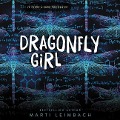 Cover-Bild zum Titel 'Dragonfly Girl Lib/E' von 'Marti Leimbach'