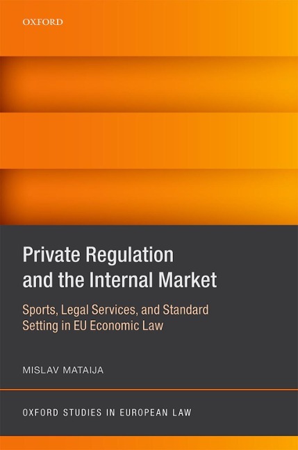 Private Regulation and the Internal Market - Mislav Mataija