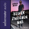 Cover-Bild zum Titel 'Keiner zwischen uns' von 'Carolin Hristev'