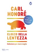 Cover-Bild zum Titel 'Elogio della lentezza: rallentare per vivere meglio' von 'Carl Honoré'
