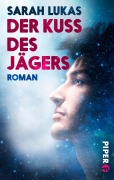 Cover-Bild zum Titel 'Der Kuss des Jägers' von 'Sarah Lukas'