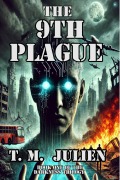Cover-Bild zum Titel 'The 9th Plague (The Darkness Trilogy)' von 'T. M. Julien'