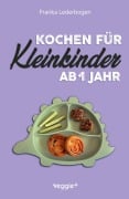Cover-Bild zum Titel 'Kochen für Kleinkinder ab 1 Jahr' von 'Franka Lederbogen'