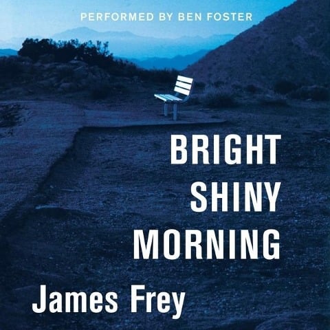 Bright Shiny Morning Lib/E - James Frey