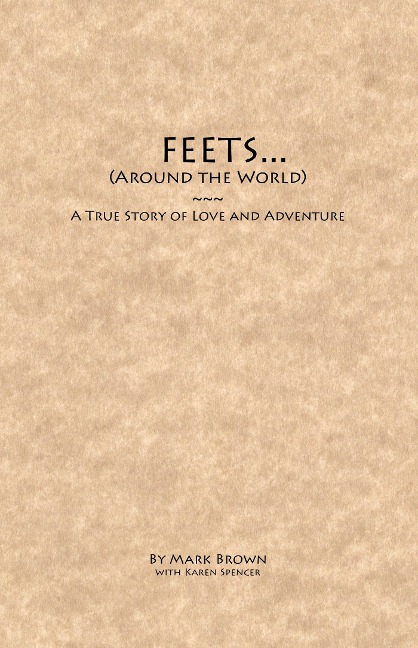 FEETS...Around the World - Mark Brown, Karen Spencer