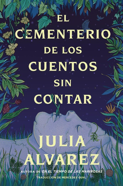 Cemetery of Untold Stories \ El cementerio de los cuentos sin contar Sp. ed. - Julia Alvarez