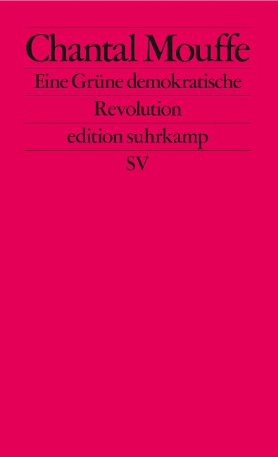 Eine Grüne demokratische Revolution - Chantal Mouffe