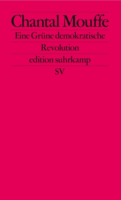 Eine Grüne demokratische Revolution - Chantal Mouffe