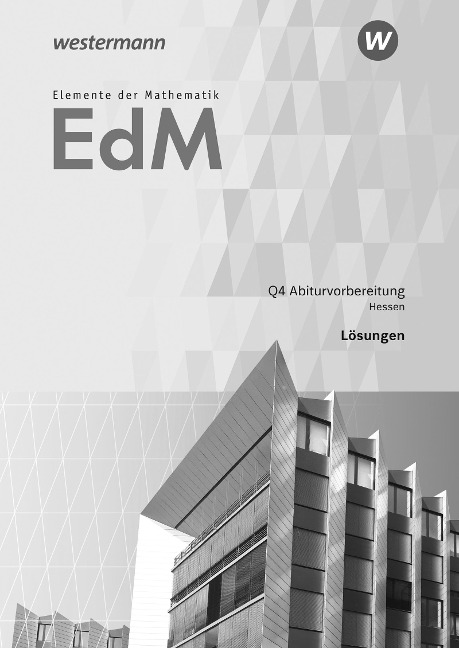 Elemente der Mathematik SII. Qualifikationsphase 4 - Abiturvorbereitung GK/LK: Lösungen. Hessen - 