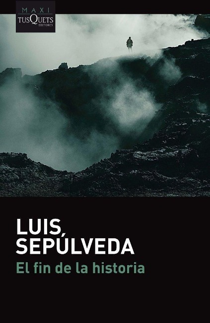 El fin de la historia - Luis Sepúlveda