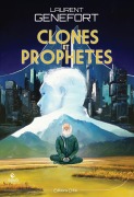 Cover-Bild zum Titel 'Clones et prophètes' von 'Laurent Genefort'