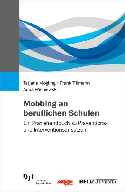 Mobbing an beruflichen Schulen - Tatjana Mögling, Anna Wisniewski, Frank Tillmann