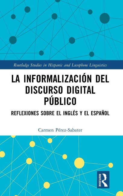 La informalización del discurso digital público - Carmen Pérez-Sabater