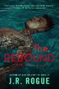 The Rebound (Red Note, #1) - J. R. Rogue