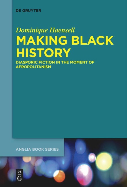 Making Black History - Dominique Haensell