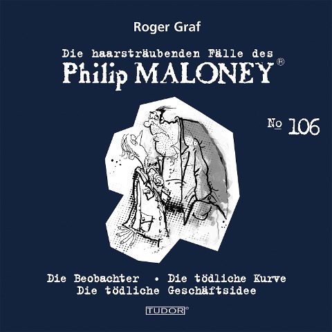 Die haarsträubenden Fälle des Philip Maloney, No.106 - Roger Graf