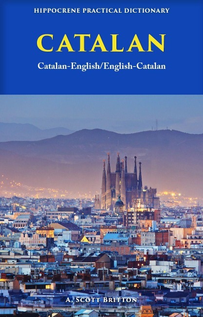 Catalan-English/ English-Catalan Practical Dictionary - A. Scott Britton