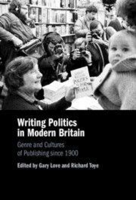 Writing Politics in Modern Britain - 