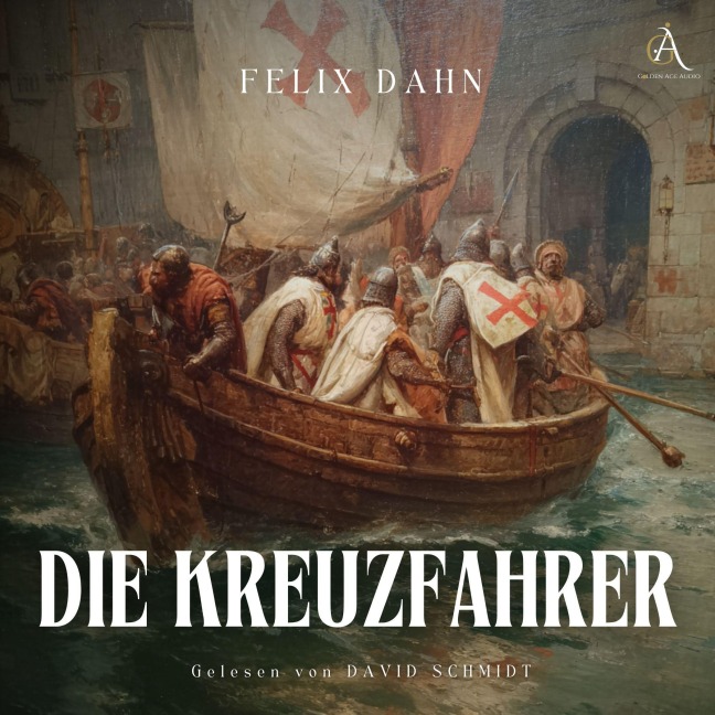 Die Kreuzfahrer - Hörbuch Klassiker - Felix Dahn, Hörbuch Klassiker