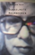 Cover-Bild zum Titel 'Dunkelrote Brombeeren' von 'Mariann Bush'