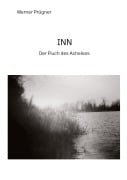 Cover-Bild zum Titel 'INN' von 'Werner Prügner'