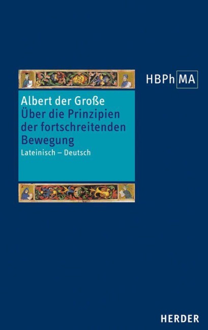 Liber de principiis motus processivi. Über die Prinzipien der fortschreitenden Bewegung - Albertus Magnus