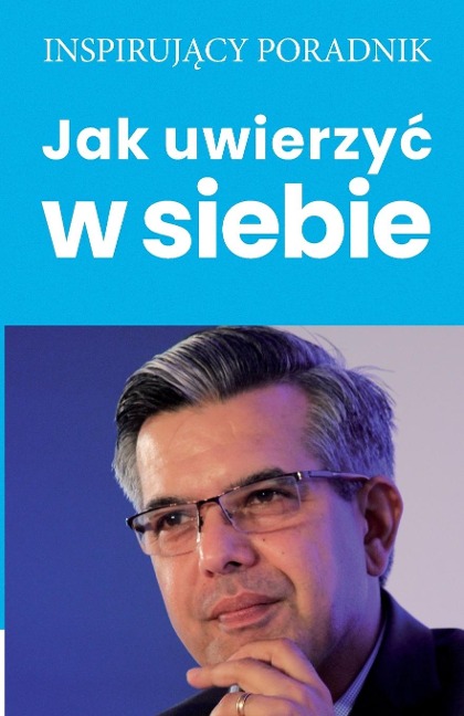 Jak uwierzy¿ w siebie - Andrzej Moszczy¿ski