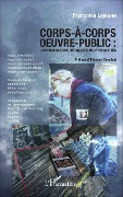 Cover-Bild zum Titel 'Corps-à-corps oeuvre-public :' von 'Françoise Lejeune'
