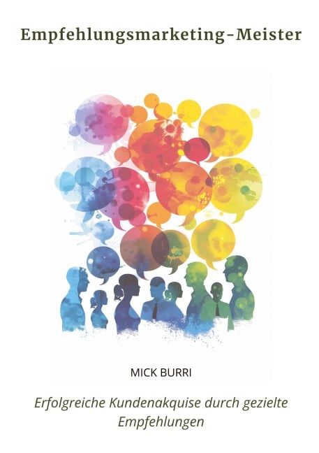 Empfehlungsmarketing- Meister - Mick Burri