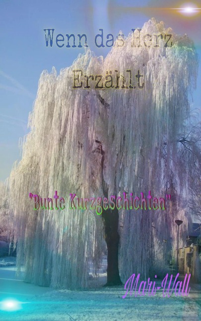 Wenn das Herz erzählt - Mari Wall