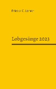Lobgesänge 2023 - Frieder C. Löhrer