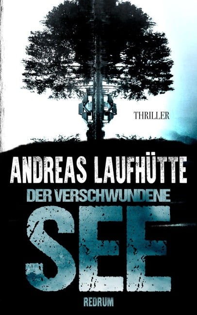 Der verschwundene See - Andreas Laufhütte